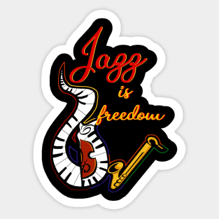 Jazz is freedom... Sticker